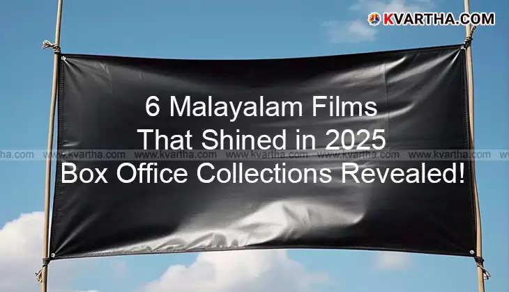 6 Malayalam Films That Shined in 2025: Box Office Collections Revealed!