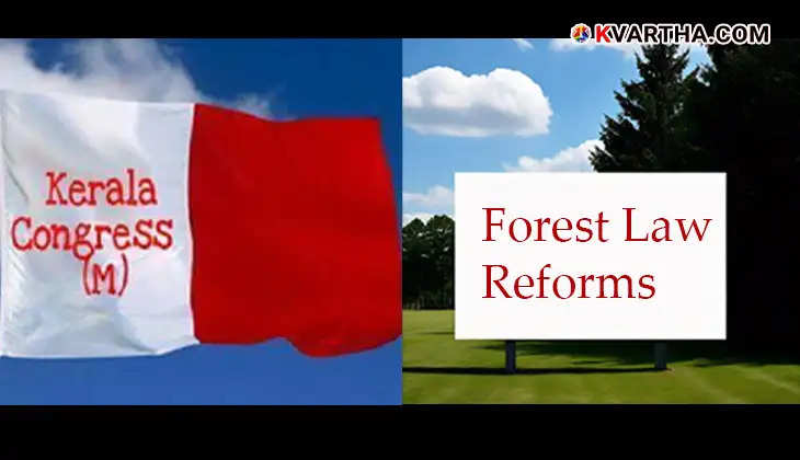 Kerala Congress M Political Crisis and Forest Law Reform